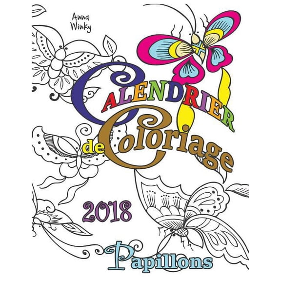 Calendrier de Coloriage 2018 Papillons, (Paperback)