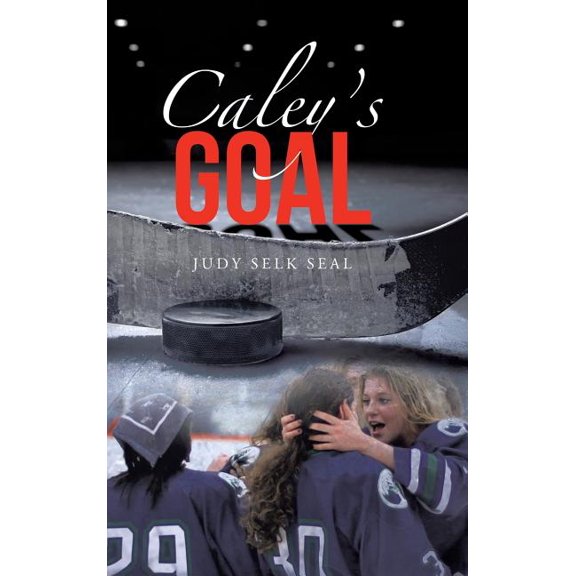 Caley's Goal, (Hardcover)