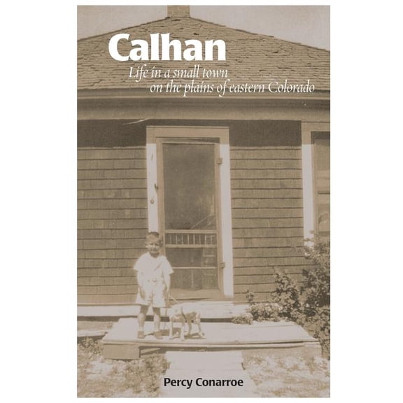Calhan: Life in a Small Town on the Plains of Eastern Colorado