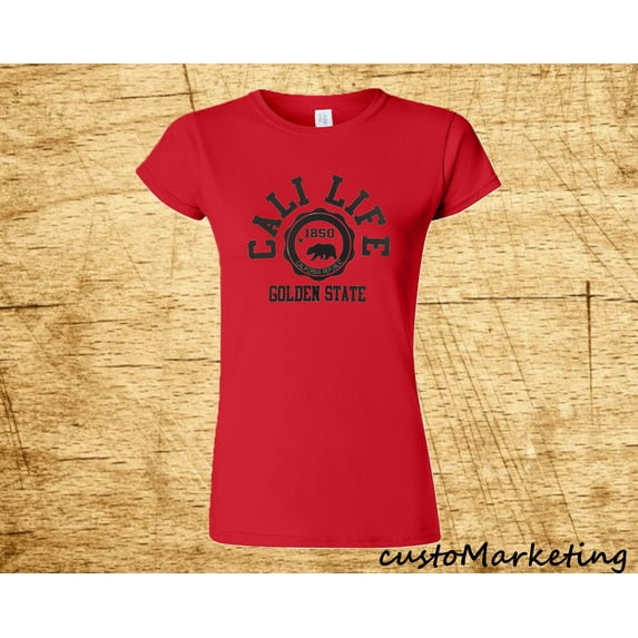 Cali Life T-Shirt California Golden State 1850 Woman Tee Color Red Small