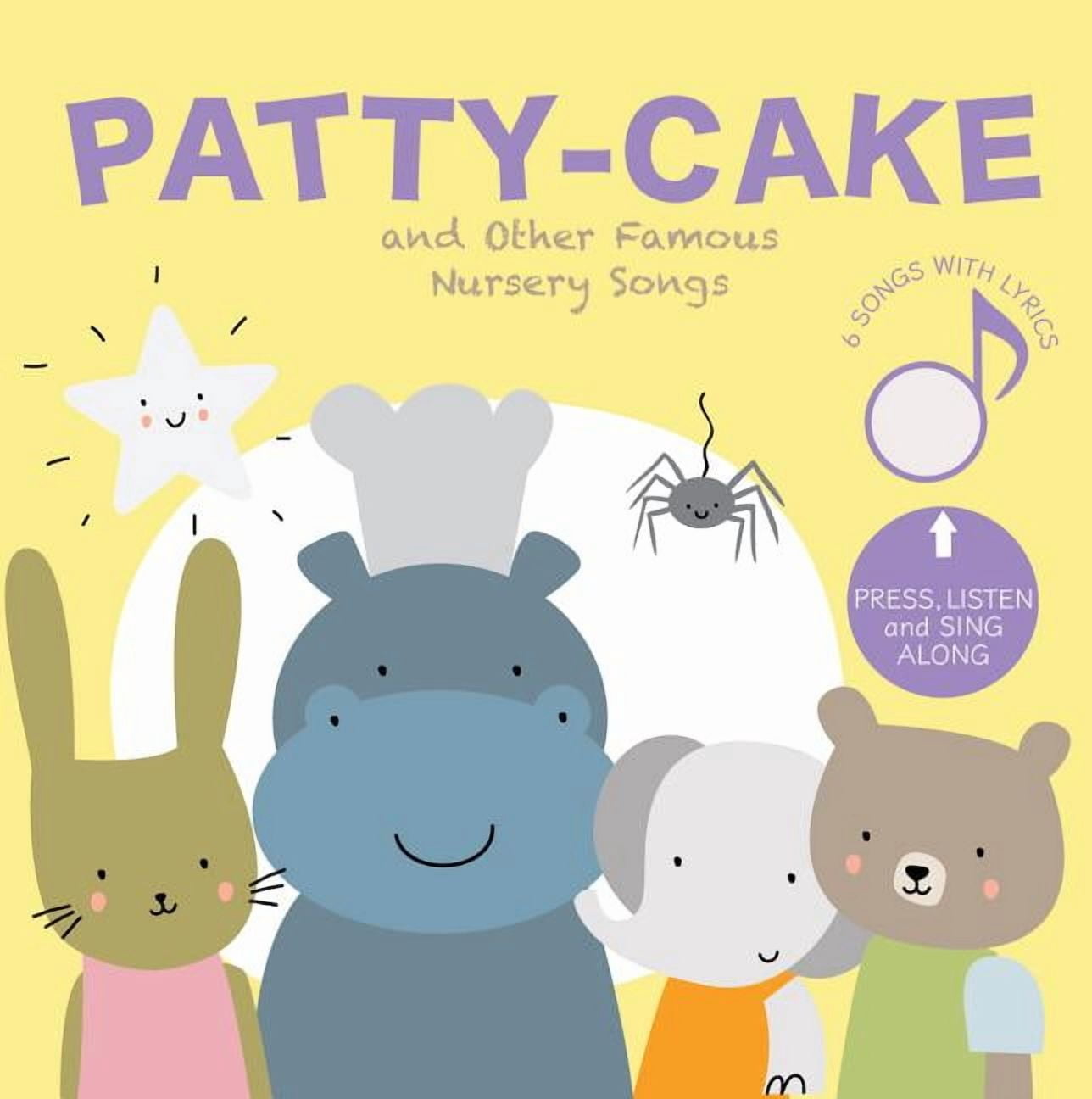 Patty-Cake and Other Famous Nursery Songs: Press and Sing Along! (Board Book)