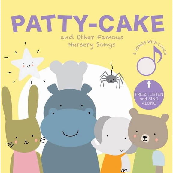 Patty-Cake and Other Famous Nursery Songs: Press and Sing Along! (Board Book)