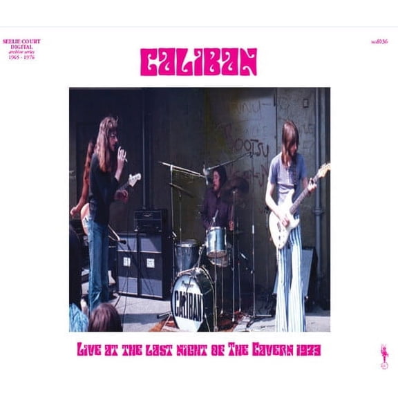 Caliban - Live At The Last Night Of The Cavern (1973) - CD