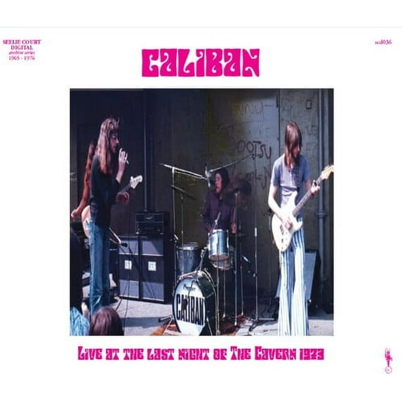 Caliban - Live At The Last Night Of The Cavern (1973) - CD