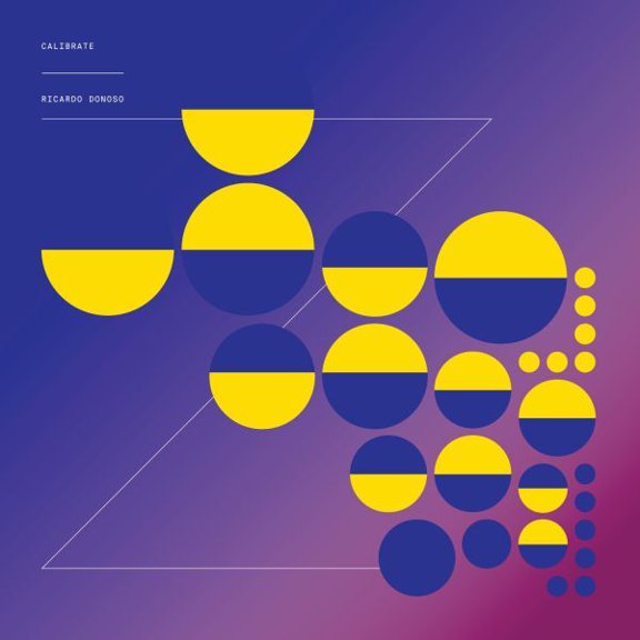 Ricardo Donoso - Calibrate - Music & Performance - Vinyl