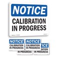 thumbnail image 1 of Calibration In Progress OSHA Notice Rigid Plastic Sign 18 Inch x 12 Inch - 5 Pack, 1 of 8