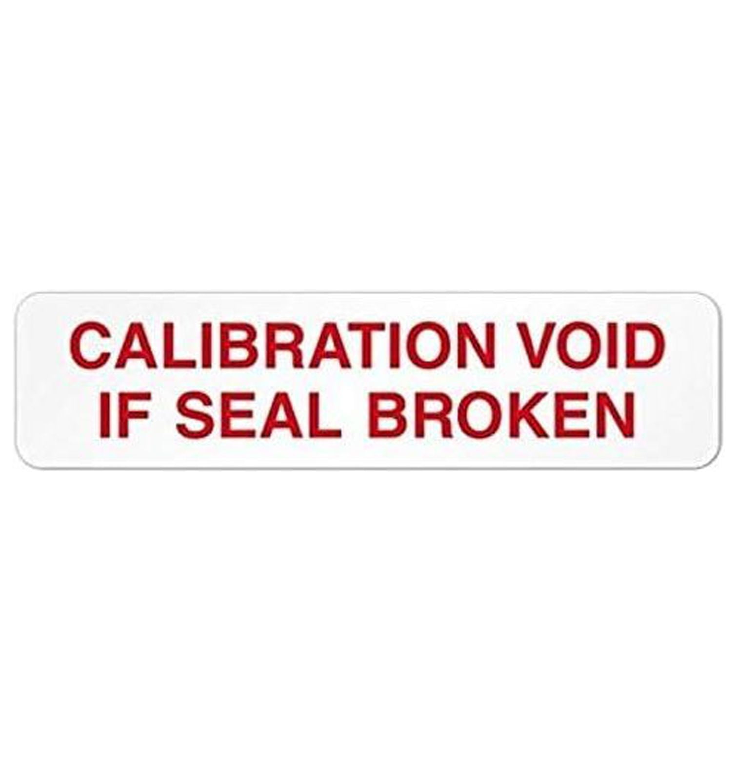 "Calibration Void IF Seal Broken" Labels.5" x 2", TamperProof White