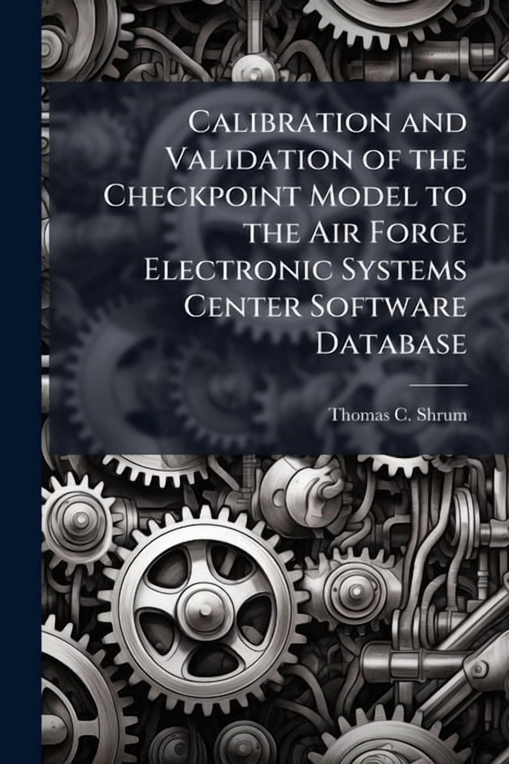 Calibration and Validation of the Checkpoint Model to the Air Force ...