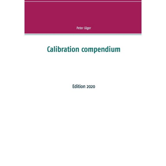 Calibration compendium: Edition 2020, (Paperback)