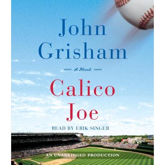 Pre-Owned Calico Joe (Audiobook 9780449011003) by John Grisham, Erik Singer