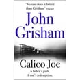 thumbnail image 1 of Pre-Owned Calico Joe: An unforgettable novel about childhood, family, conflict and guilt, and forgiveness (Paperback) 1444744666 9781444744668, 1 of 1
