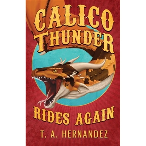 Calico Thunder Rides Again (Paperback)