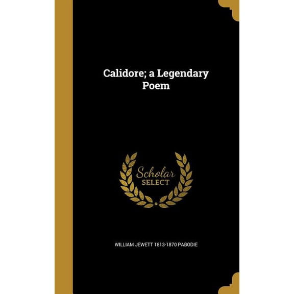 Calidore; a Legendary Poem (Hardcover)
