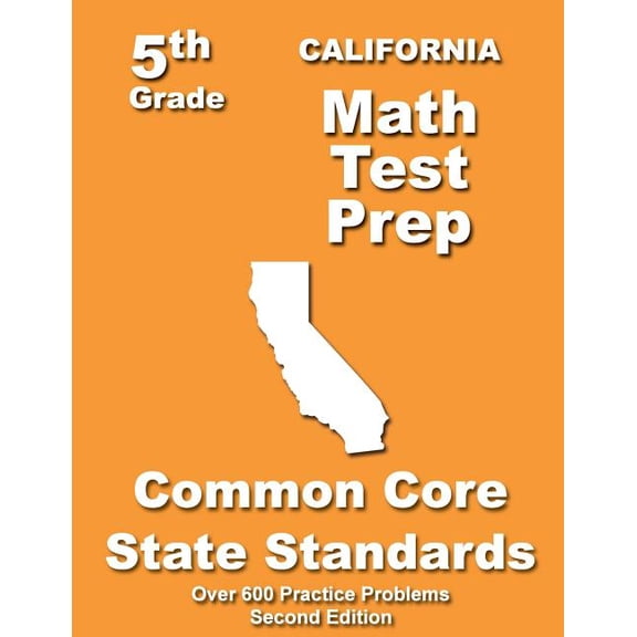 California 5th Grade Math Test Prep: Common Core Learning Standards (Paperback) by Teachers' Treasures