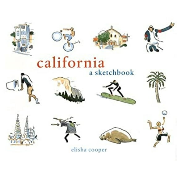 Pre-Owned California: A Sketchbook (Hardcover) 081182697X 9780811826976