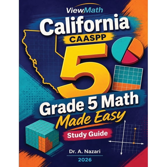 California CAASPP Grade 5 Math Made Easy: Study Guide with Key Concepts, Review & Practice, (Paperback)