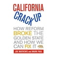 thumbnail image 1 of Pre-Owned California Crackup: How Reform Broke the Golden State and How We Can Fix It (Paperback) 0520266560 9780520266568, 1 of 1