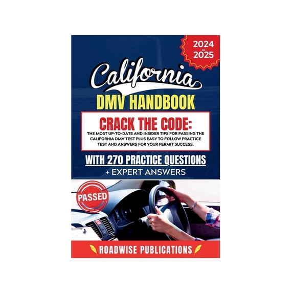 California DMV Exam Handbook: Crack the Code: The most Up-to-date and ...