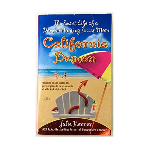 Pre-Owned California Demon: The Secret Life of a Demon-Hunting Soccer Mom (Mass Market Paperback) 0515143200 9780515143201