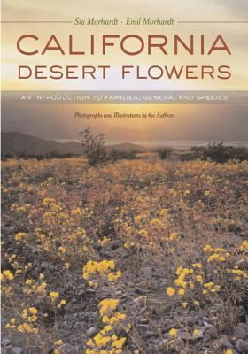 Pre-Owned California Desert Flowers: An Introduction to Families, Genera, and Species (Paperback) 0520240030 9780520240032