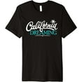 thumbnail image 1 of California Dreaming Cali Fun Life Beach Vacation Premium T-Shirt, 1 of 3