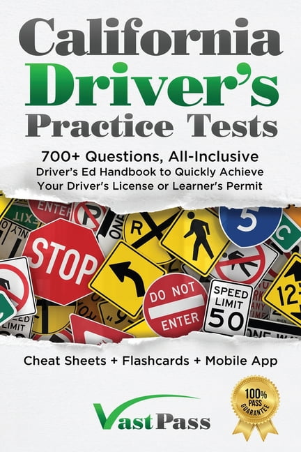 The Essential California Driver's Handbook: A Study and Practice Book For  New Drivers To Successfully Obtain Their Driving License. Including 300