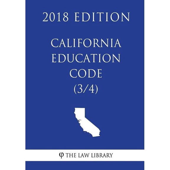 California Education Code (3/4) (2018 Edition) (Paperback)