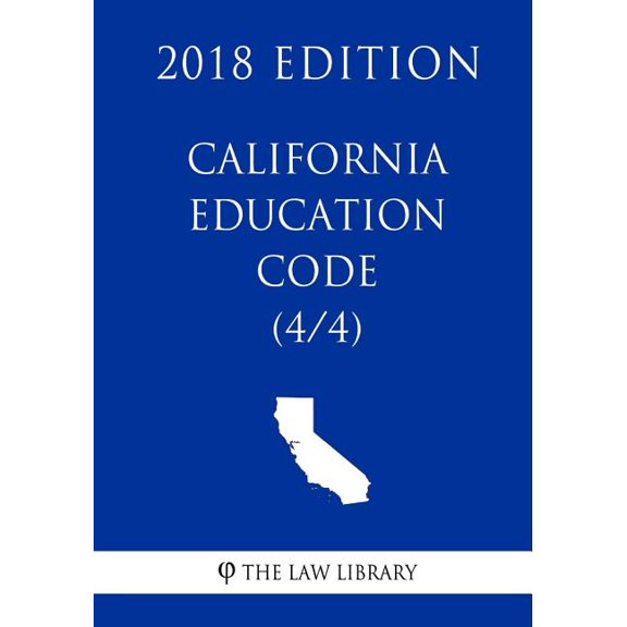 California Education Code (4/4) (2018 Edition), (Paperback)