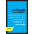 thumbnail image 1 of California Farm Organizations: A Historical Study of the Grange, the Farm Bureau, and the Associated Farmers, 1929-1941, (Paperback), 1 of 1