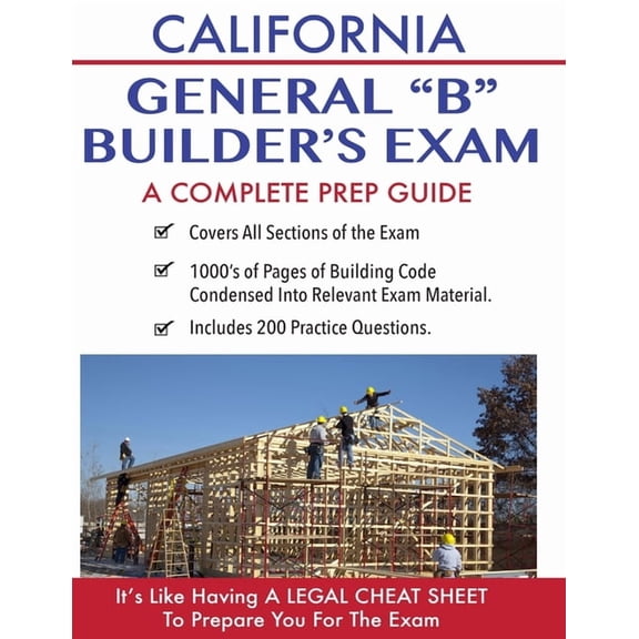 California Contractor General Building (B) Exam: A Complete Prep Guide, (Paperback)