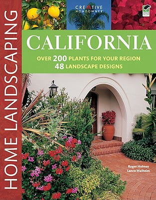 California Home Landscaping Guide with 48 Designs and 200 Plants