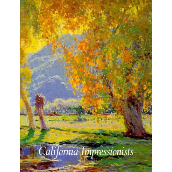 Pre-Owned California Impressionists (Paperback) 0915977257 9780915977253