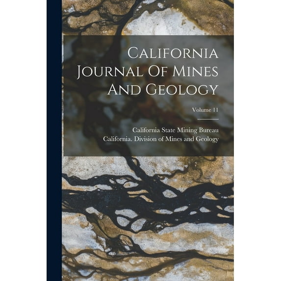 California Journal Of Mines And Geology; Volume 11 (Paperback)