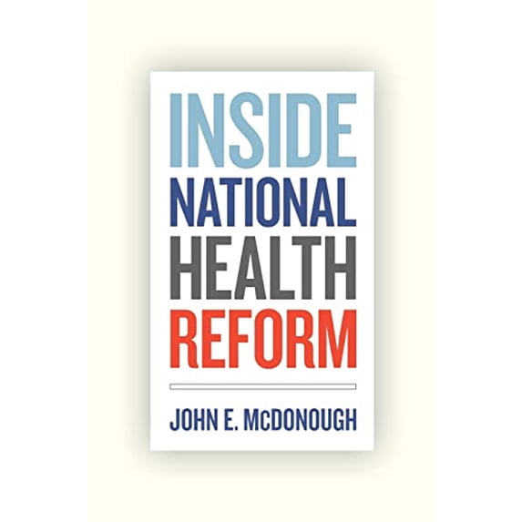 Pre-Owned Inside National Health Reform: Volume 22 (Paperback) 0520274520 9780520274525