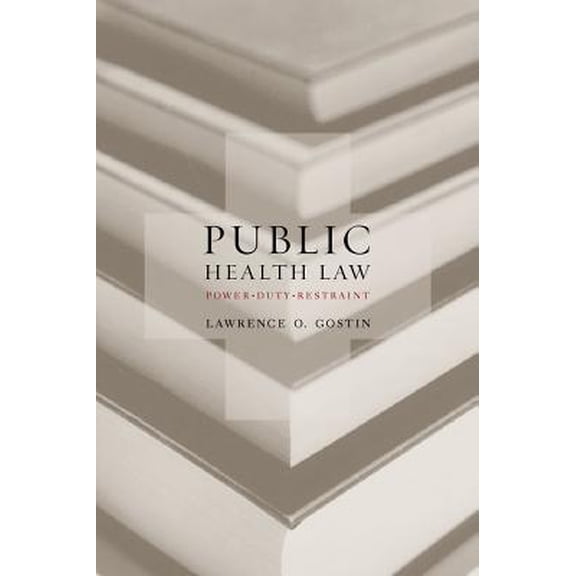 Pre-Owned California/Milbank Books on Health and the Public: Public Health Law : Power, Duty, Restraint (Series #3) (Edition 1) (Paperback)