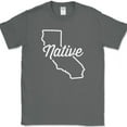 thumbnail image 1 of California Native T-Shirt Funny Humor State Pride CA Location Gift Tee - Charcoal, M, 1 of 1