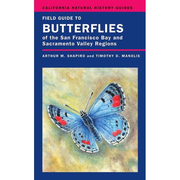 California Natural History Guides: Field Guide to Butterflies of the San Francisco Bay and Sacramento Valley Regions (Series #92) (Edition 1) (Paperback)