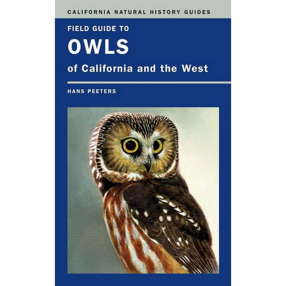 California Natural History Guides: Field Guide to Owls of California and the West (Series #93) (Edition 1) (Paperback)