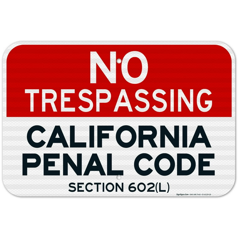 California No Trespassing Sign, Penal Code Section 602(L