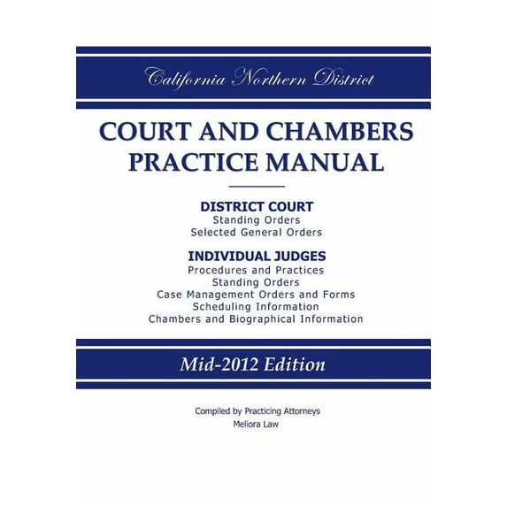California Northern District Court and Chambers Practice Manual (Paperback)