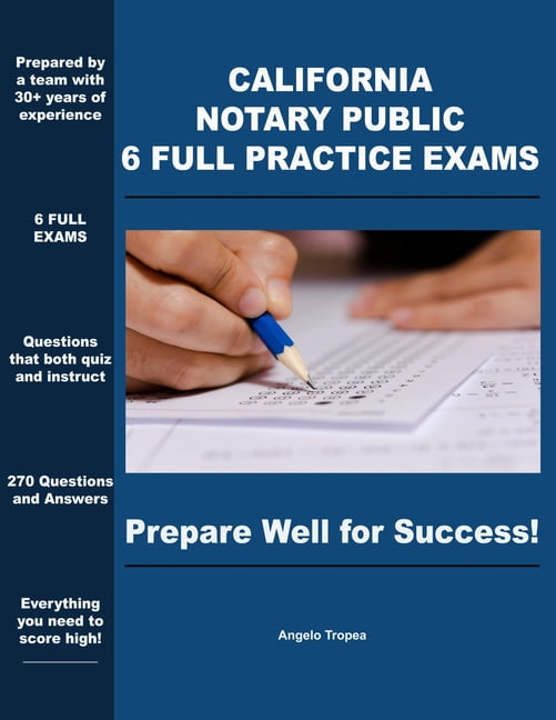 California Notary Public 6 Full Practice Exams Prepare Well For Success