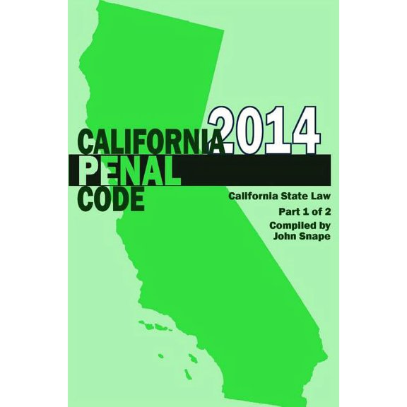 California Penal Code and Evidence Code 2014 Book 1 of 2 (Paperback) by John Snape
