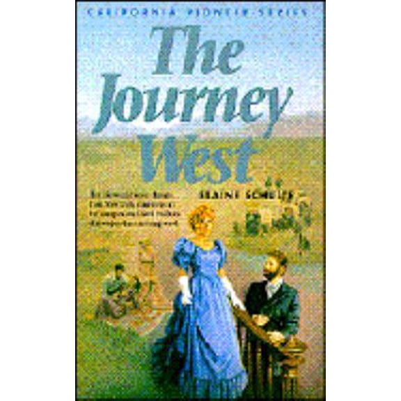 Pre-Owned The Journey West (California Pioneer Series, Book I) (Paperback) 1555139868 9781555139865