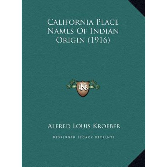 California Place Names of Indian Origin (1916) Hardcover
