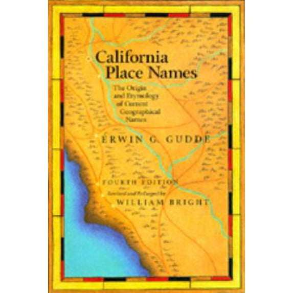 Pre-Owned California Place Names: The Origin and Etymology of Current ...