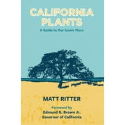 California Plants: A Guide to Our Iconic Flora, (Paperback)