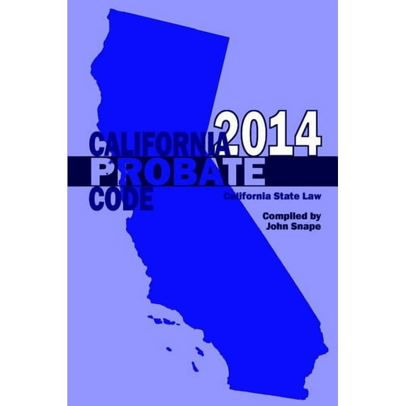 California Probate Code 2014 (Paperback)