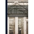 thumbnail image 1 of California Prune Industry : History and Importance of the Prune Industry: Methods of Cultivation, Varieties, Picking, Curing, Packing and Production (Paperback), 1 of 1