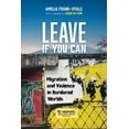 thumbnail image 1 of California Public Anthropology Leave If You Can: Migration and Violence in Bordered Worlds Volume 62, (Hardcover), 1 of 1