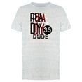 thumbnail image 1 of California Ready Dude Tee Men's -Image by Shutterstock, 1 of 1